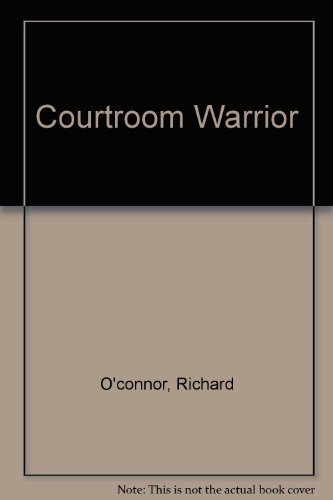Courtroom Warrior the Combative Career of Willi... B004C4IHDC Book Cover