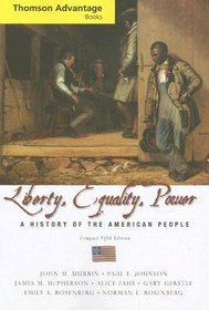 Liberty, Equality, Power - A History of the American People (Compact 5th, Fifth Edition) - by ...