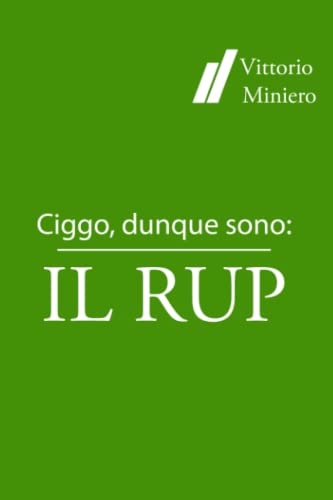 Ciggo, dunque sono: IL RUP
