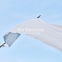 For Decades / Little Glee Monster