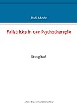  Fallstricke in der Psychotherapie: Übungsbuch
