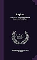 Register: Nos. 1-1000, with Brief Biographical Notices. 1847-1863, Part 1 1342677927 Book Cover