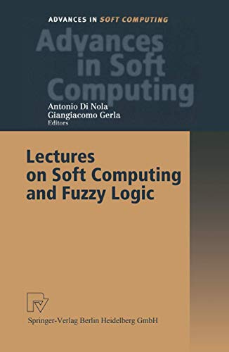 Lectures on Soft Computing and Fuzzy Logic: 11 (Advances in Soft Computing) view 2