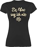 Shirt Damen - Sprüche Statement mit Spruch - Zu Vino sag ich nie No Vintage cremeweiß - L - Schwarz - Alki t-Shirt - L191