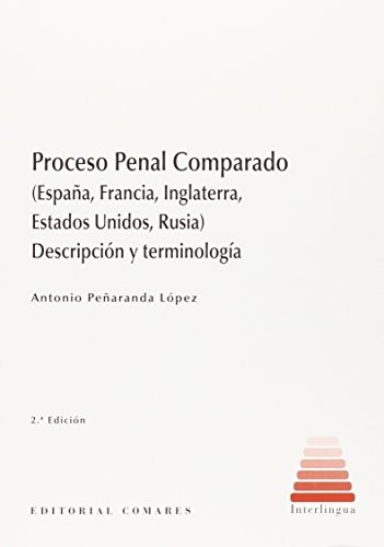 Proceso penal comparado (2ª ed.) (España, Francia, Inglaterra, Estados Unidos, R