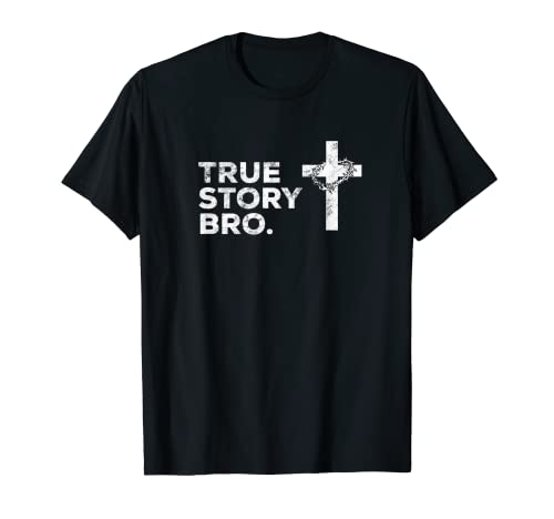 True Story Bro | Camiseta de la Biblia Cristiana Jesús Resurrección Camiseta