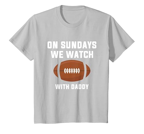 On Sundays We Watch Football with Daddy T-Shirt, Youth, Silver Grey, X-Small
