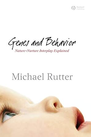 Genes and Behavior: Nature-Nurture Interplay Explained book cover