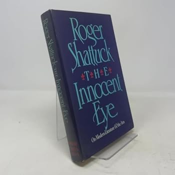 Hardcover Innocent Eye: On Modern Literature & the Arts Book