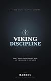 Viking Discipline: Thirty Norse Lessons on Fear, Fate, and the Courage to Keep Going (The Ancient Wisdom Library) (English Edition