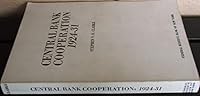 Central Bank Cooperation 1924-31 B000WTW8CC Book Cover
