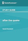 Study Guide: after the quake by Haruki Murakami (SuperSummary)