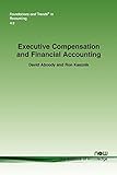 Executive Compensation and Financial Accounting (Foundations and Trends(r) in Accounting)