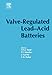 Valve-Regulated Lead-Acid Batteries