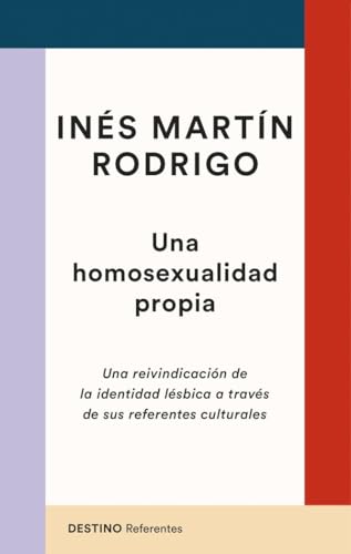 Una homosexualidad propia: Una reivindicación de la identidad lésbica a través de sus referent...