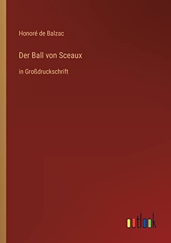 Der Ball von Sceaux: in Großdruckschrift (German Edition)