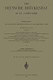 Der Deutsche Brückenbau im Xix. Jahrhundert: Denkschrift bei Gelegenheit der Weltausstellung des Jahres 1900 in Paris