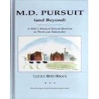 M.D. Pursuit (and Beyond): A Wife's Medical School Sketches in Word and Watercolor 0974976407 Book Cover