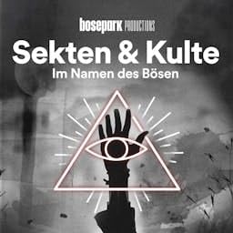 Sekten & Kulte - Im Namen des B&ouml;sen Podcast Por BosePark arte de portada