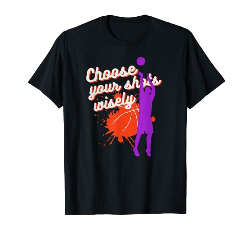 Choose Your Shots Wisely Inspiring Basketball T-Shirt