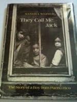 They call me Jack;: The story of a boy from Puerto Rico B002GRJ9VQ Book Cover