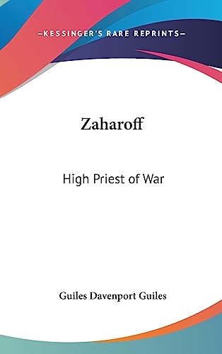 Zaharoff: High Priest of War
