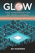 Important Characters of Digital Book Glow: The Humanization of Intelligence 2026 Edition High Quality Trending Title