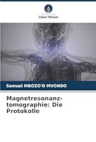 Magnetresonanz-tomographie: Die Protokolle (German Edition) 6202002611 Book Cover