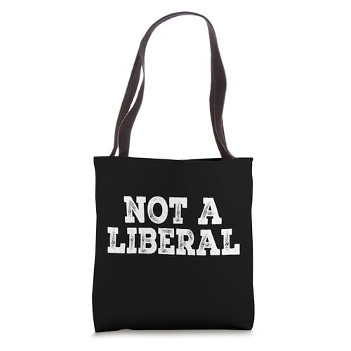 Not a Liberal Personal Belief Statement Design Tote Bag