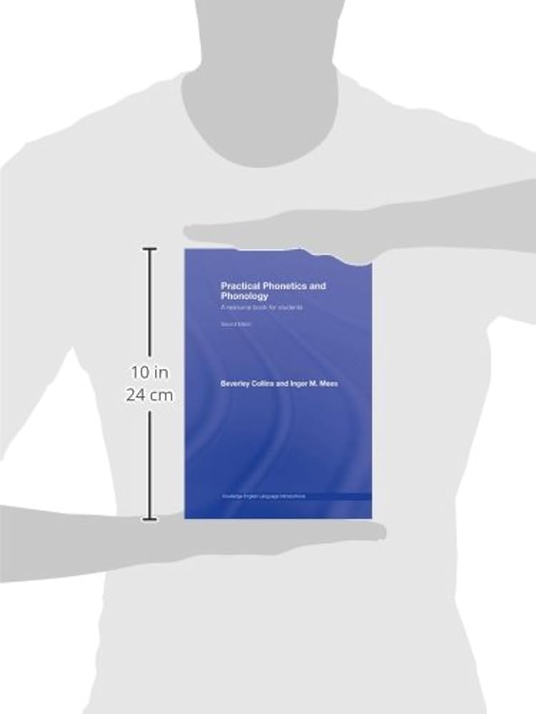 Practical Phonetics and Phonology: A Resource Book for Students (Routledge English Language Introductions) Collins，Beverley; Mees，Inger M. Practical English Phonetics and Phonology: A Resource Book