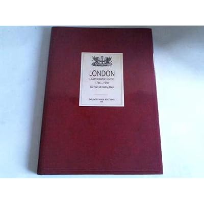 London a cartographic history 1746-1950. 200 Years of Folding Maps