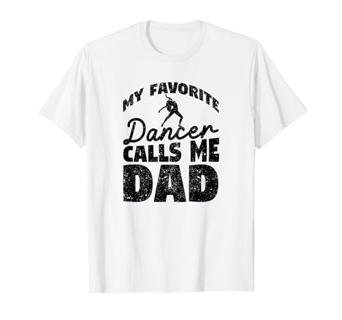 My Favorite Dancer Calls Me Dad Funny Dancing Festa del papà Maglietta