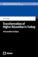 Transformation of Higher Education in Turkey: A Foucauldian Analyses 375601567X Book Cover
