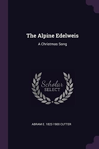 The Alpine Edelweis: A Christmas Song
