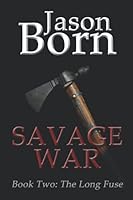 Savage War 1981857230 Book Cover