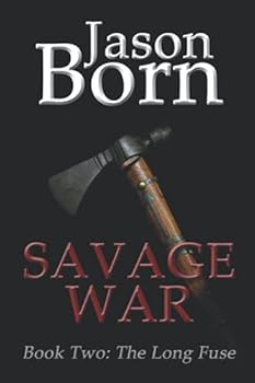 Paperback Savage War (The Long Fuse) Book