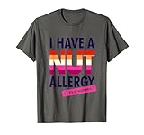 Women's Funny Lesbian I Have a Nut Allergy Lesbian T-Shirt