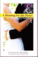 A Blessing for the Heart God's Beautiful Plan for Marital Intimacy 0975880209 Book Cover