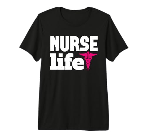 Nurse Life Proud Nurses Funny Nursing for Women Men T-Shirt Haut de Gamme