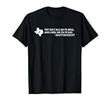 Davy Crockett- You may all go to hell and I will go to Texas T-Shirt