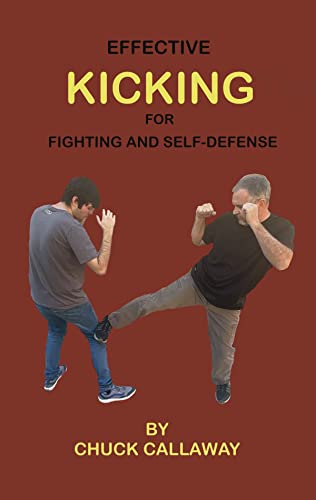 Effective Kicking for Fighting and Self-defense
