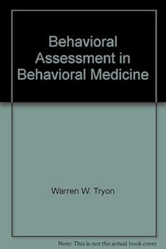 Hardcover Behavioral assessment in behavioral medicine (Springer series on behavior therapy and behavioral medicine) Book