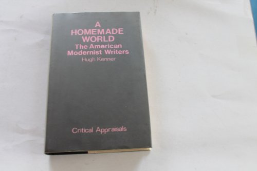 Homemade World: American Modernist Writers 0714526088 Book Cover