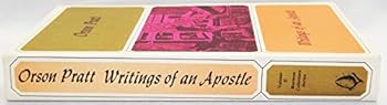 Paperback Orson Pratt: Writings of an apostle (Mormon Collector Series ; v. II) Book