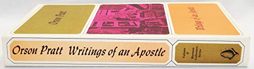 Orson Pratt: Writings of an apostle (Mormon Col... B00070S62W Book Cover