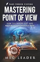 Get Insights on Audible Title Mastering Point of View: How to Choose, Use, and Master POV in Your Fiction (Page-Turner Fiction) Complete Guide Kindle & Audio Preview Best Seller