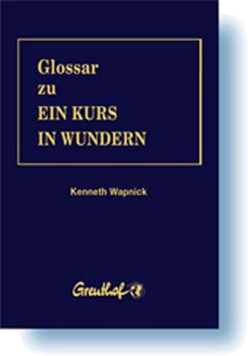 Glossar Zu Ein Kurs in Wundern 3923662351 Book Cover