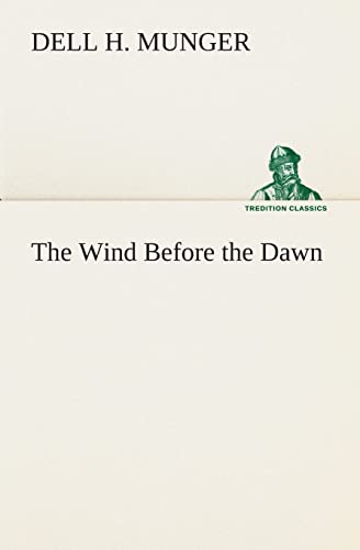 The Wind Before the Dawn