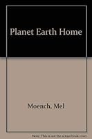 Planet Earth Home: The Ultimate Self-Sufficient Home for any Location in the World 0967371163 Book Cover