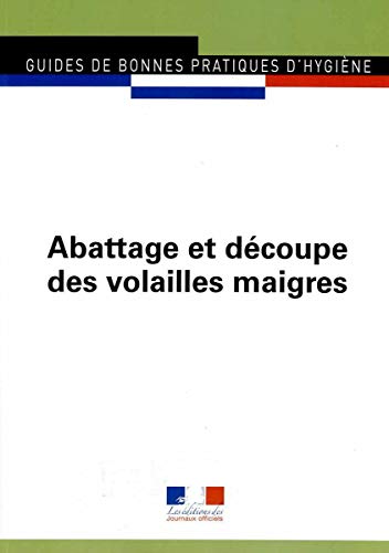 Télécharger Abattage et découpe des volailles maigres (toutes espèces) - Ed 2010 - Guides de bonnes pratiques Francais PDF